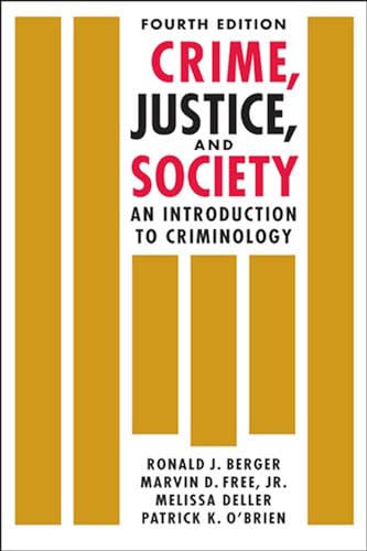 Crime, Justice, and Society: An Introduction to Criminology