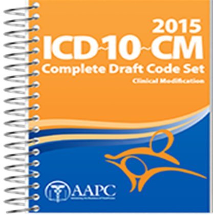 2015 ICD-10-CM Complete Draft Code Set: Clinical Modification
