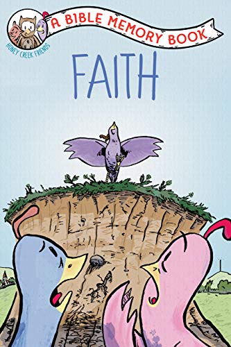 Faith: The Bible Memory Series (Our Daily Bread for Kids Presents)
