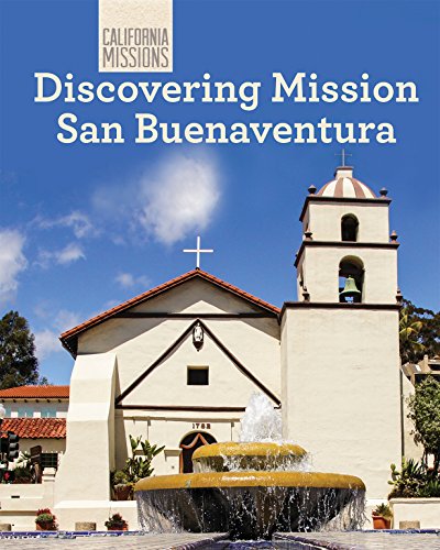 Discovering Mission San Buenaventura (California Missions)