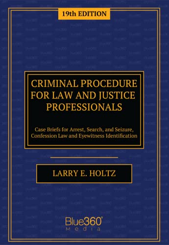 Criminal Procedure for Law and Justice Professionals - 19th Edition (2022)