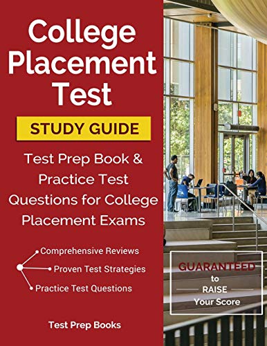 College Placement Test Study Guide: Test Prep Book & Practice Test Questions for College Placement Exams