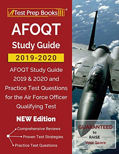 AFOQT Study Guide 2019-2020: AFOQT Study Guide 2019 & 2020 and Practice Test Questions for the Air Force Officer Qualifying Test [NEW Edition]