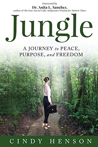 Jungle: A Journey to Peace, Purpose and Freedom