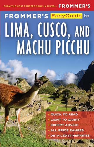 Frommer's EasyGuide to Lima, Cusco and Machu Picchu