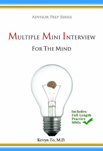 Multiple Mini Interview for the Mind (Advisor Prep Series)