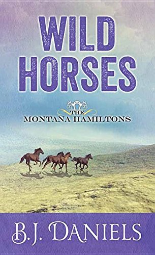 Wild Horses (Montana Hamiltons)