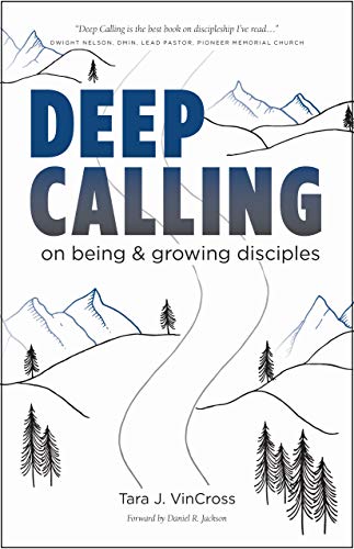 DEEP CALLING on being & growing disciples