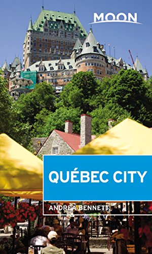 Moon Québec City (Travel Guide)