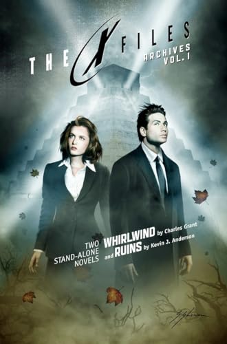 X-Files Archives Volume 1: Whirlwind & Ruins (The X-Files (Archives Prose))