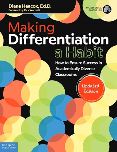 Making Differentiation a Habit: How to Ensure Success in Academically Diverse Classrooms (Free Spirit Professional®)