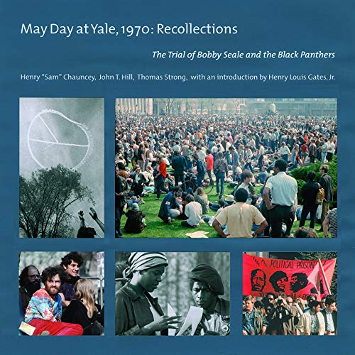 May Day at Yale, 1970: Recollections: The Trial of Bobby Seale and the Black Panthers