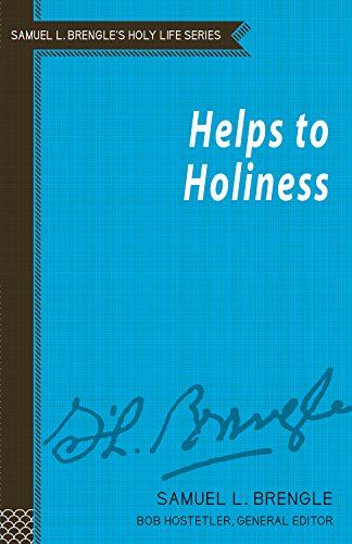 Helps to Holiness (Samuel L. Brengle's Holy Life)