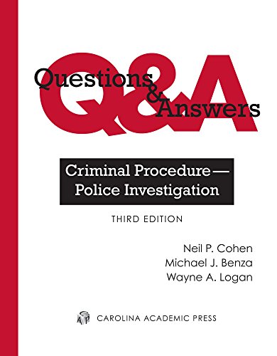 Questions & Answers: Criminal Procedure ― Police Investigation (Questions & Answers Series)