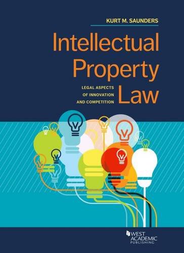 Intellectual Property Law: Legal Aspects of Innovation and Competition (Higher Education Coursebook)