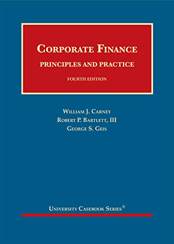 Corporate Finance, Principles and Practice (University Casebook Series)