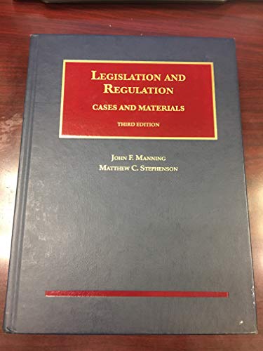 Legislation and Regulation, Cases and Materials