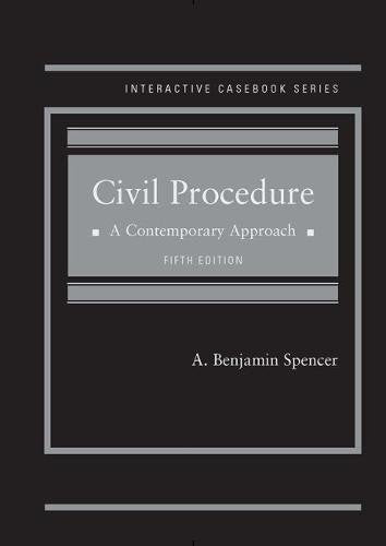 Civil Procedure, A Contemporary Approach (Interactive Casebook Series)