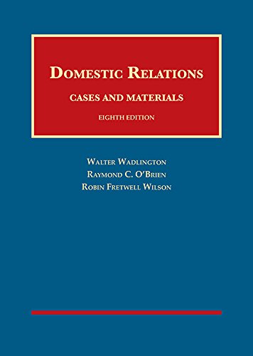 Domestic Relations, Cases and Materials (University Casebook Series)