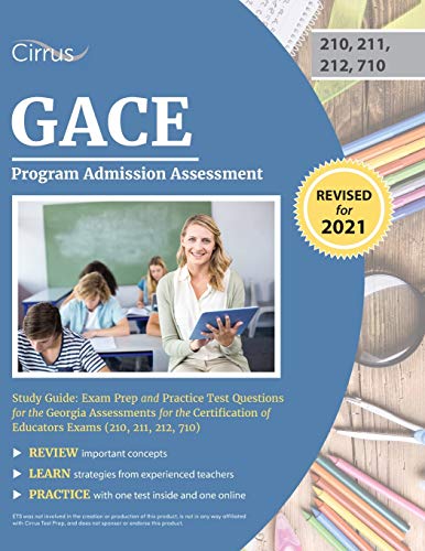 GACE Program Admission Assessment Study Guide: Exam Prep and Practice Test Questions for the Georgia Assessments for the Certification of Educators Exams (210, 211, 212, 710)