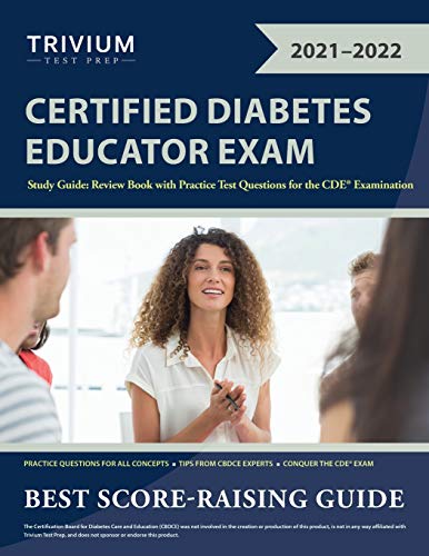 Certified Diabetes Educator Exam Study Guide: Review Book with Practice Test Questions for the CDE Examination