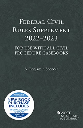 Federal Civil Rules Supplement, 2022-2023, For Use with All Civil Procedure Casebooks (Selected Statutes)