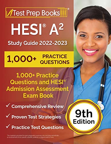 HESI A2 Study Guide 2022-2023: 1,000+ Practice Questions and HESI Admission Assessment Exam Review Book: [9th Edition]