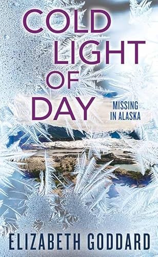 Cold Light of Day (Missing in Alaska)