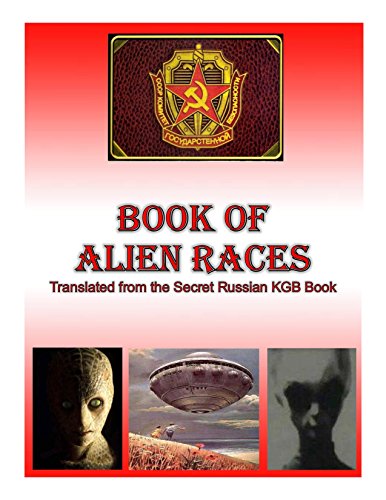 Book of Alien Races: Secret Russian KGB Book of Alien Races