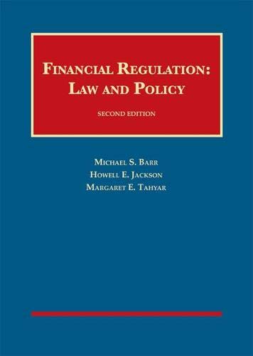 Financial Regulation: Law and Policy (University Casebook Series)