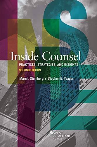 Inside Counsel: Practices, Strategies, and Insights (Academic and Career Success Series)