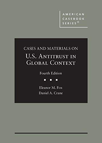 Cases and Materials on U.S. Antitrust in Global Context (American Casebook Series)