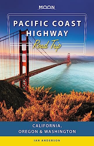 Moon Pacific Coast Highway Road Trip: California, Oregon & Washington (Travel Guide)