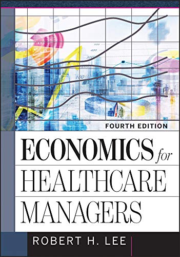 Economics for Healthcare Managers