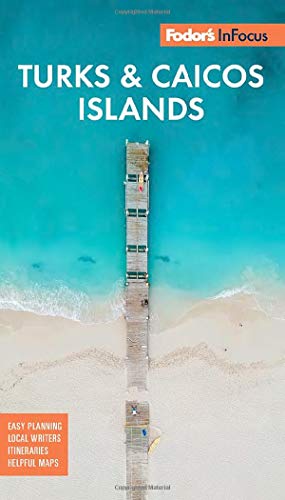 Fodor's in Focus Turks & Caicos Islands