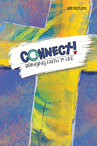 Connect! Bringing Faith to Life Student Book