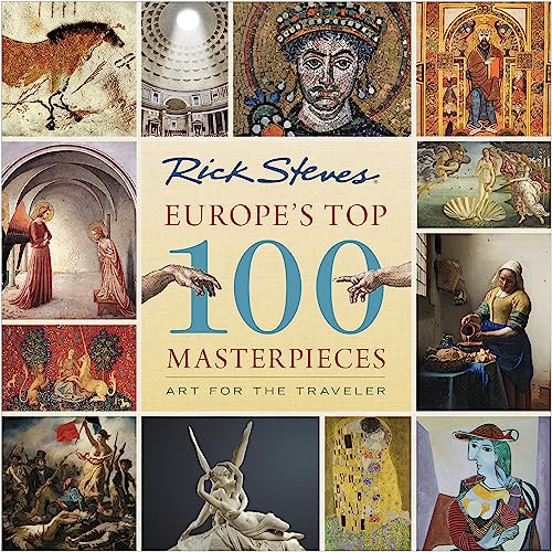 Europe's Top 100 Masterpieces: Art for the Traveler