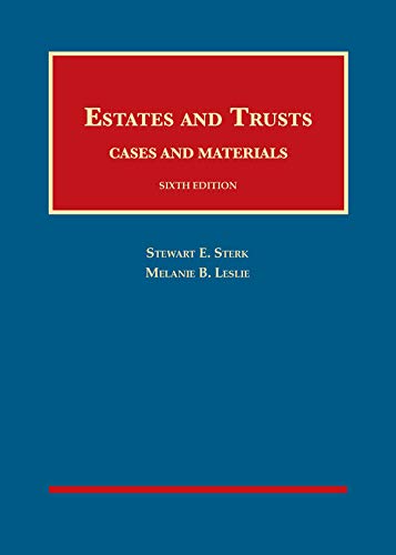 Estates and Trusts, Cases and Materials (University Casebook Series)
