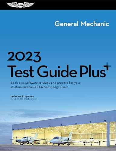 2023 General Mechanic Test Guide Plus: Book plus software to study and prepare for your aviation mechanic FAA Knowledge Exam (ASA Fast-Track Test Guides)