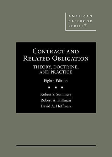 Contract and Related Obligation: Theory, Doctrine, and Practice (American Casebook Series)