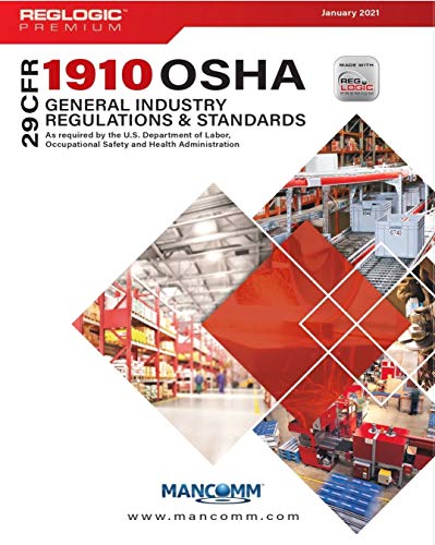 29 CFR 1910 OSHA General Industry Regulations & Standards January 2021 Edition