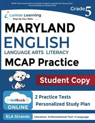 MCAP Online Assessments and Grade 5 English Language Arts Literacy (ELA) Practice Workbook, Student Copy: Maryland Test Study Guide
