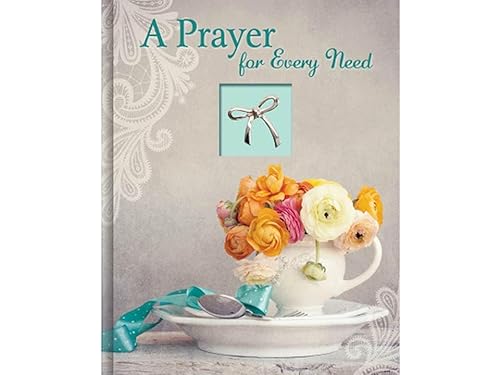 A Prayer for Every Need (Deluxe Prayer Book)