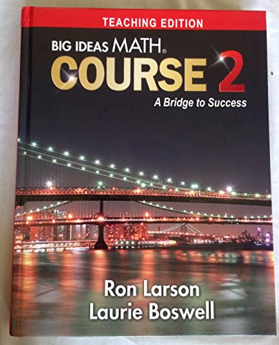 Big Ideas Math Course 2 - A Bridge to Success Teaching Edition