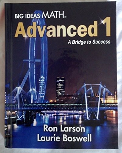 Big Ideas Math A Bridge To Success: Student Edition Advanced 1 2014