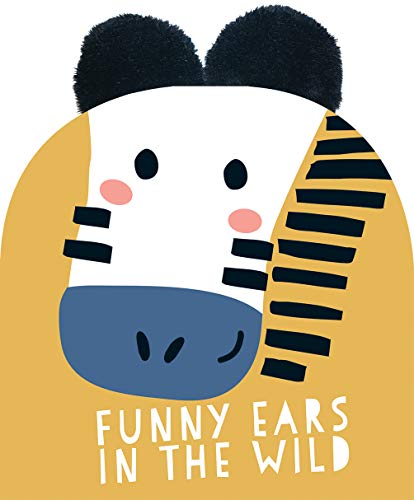 Funny Ears: In the Wild Board Book (Touch & Feel)