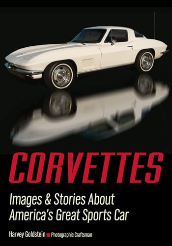 Corvettes: Images & Stories About America's Great Sports Car