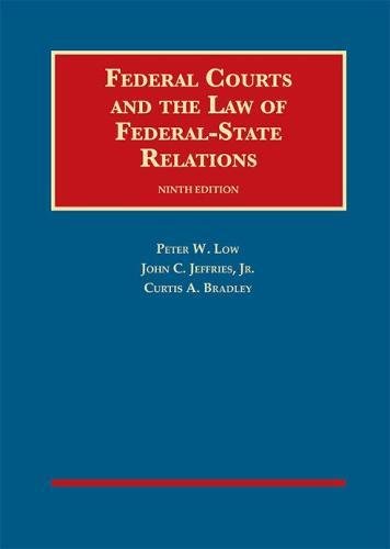 Federal Courts and the Law of Federal-State Relations (University Casebook Series)