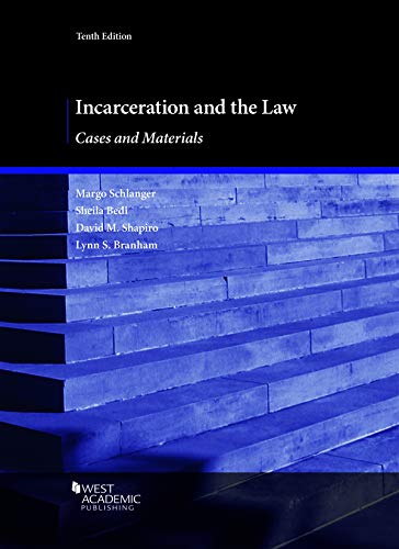 Incarceration and the Law, Cases and Materials (American Casebook Series)