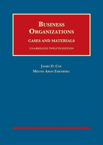 Business Organizations, Cases and Materials, Unabridged (University Casebook Series)
